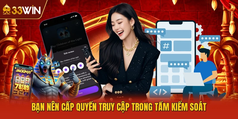 Bạn nên cấp quyền truy cập trong tầm kiểm soát