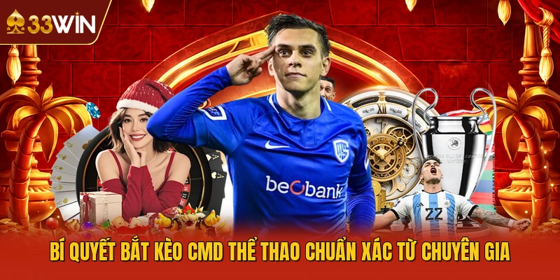 Bí quyết bắt kèo CMD thể thao chuẩn xác từ chuyên gia