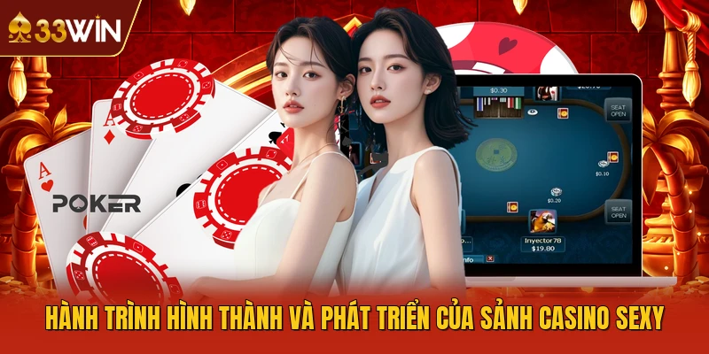 Hành trình hình thành và phát triển của sảnh Casino Sexy