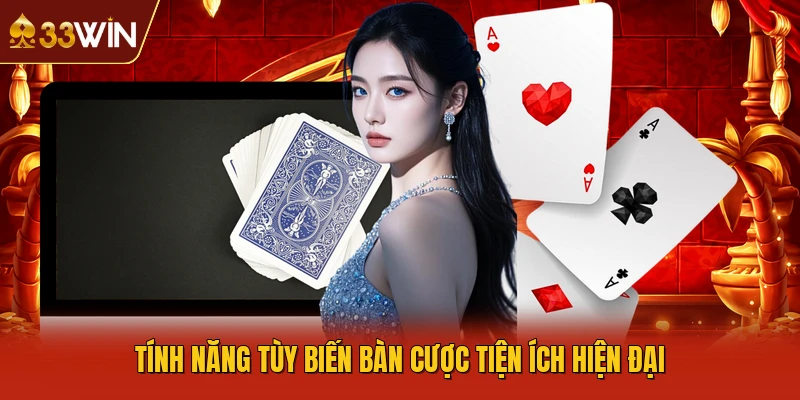 Tính năng tùy biến bàn cược tiện ích hiện đại