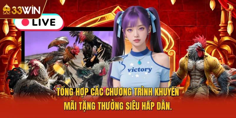 Tổng hợp các chương trình khuyến mãi tặng thưởng siêu hấp dẫn.